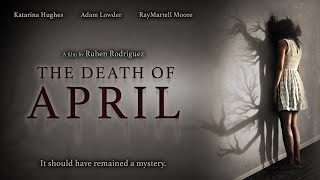 The Death of April előzetes