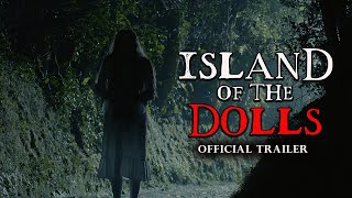 Island of the Dolls előzetes