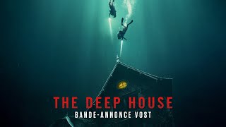 The Deep House előzetes